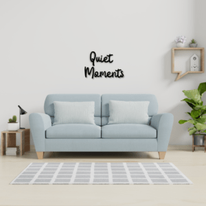 Quiet Moments Wooden Sign by Mourne Wood - Home Decor