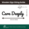 Dimensions of 'Care Deeply' Wooden Wall Sign - 60cm x 15cm x 1.8cm