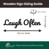 Dimensions of 'Laugh Often' Wooden Wall Sign - 60cm x 15cm x 1.8cm